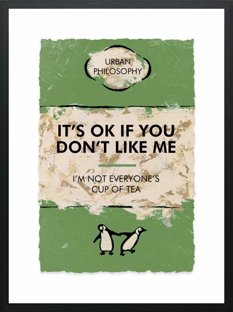 It's Ok If You Don't Like Me...